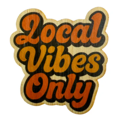LOCAL VIBES ONLY BAMBOO STICKER